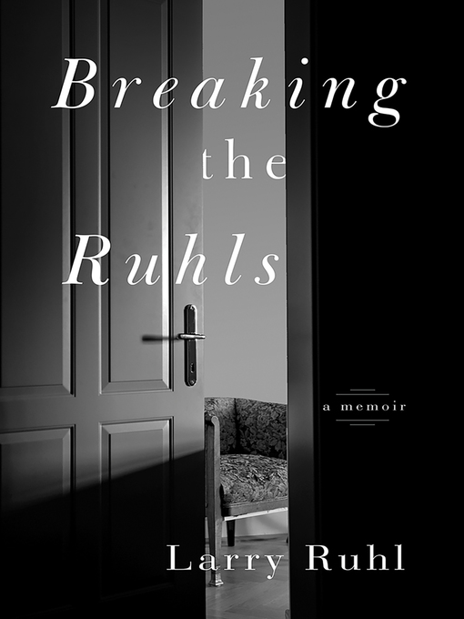 Title details for Breaking the Ruhls by Larry Ruhl - Available